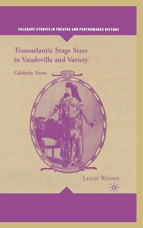 Woods |  Transatlantic Stage Stars in Vaudeville and Variety | eBook | Sack Fachmedien