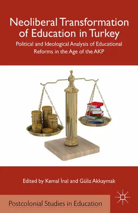 Inal / Akkaymak / ?nal |  Neoliberal Transformation of Education in Turkey | eBook | Sack Fachmedien