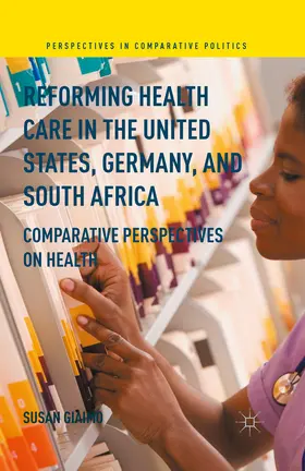 Giaimo |  Reforming Health Care in the United States, Germany, and South Africa | eBook | Sack Fachmedien