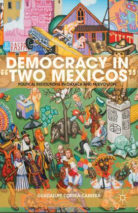 Correa-Cabrera | Democracy in "Two Mexicos" | Buch | 978-1-137-26302-5 | sack.de
