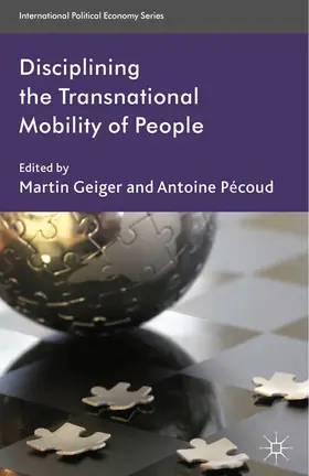 Geiger / Pécoud |  Disciplining the Transnational Mobility of People | eBook | Sack Fachmedien