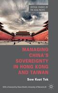 Tok |  Managing China's Sovereignty in Hong Kong and Taiwan | Buch |  Sack Fachmedien
