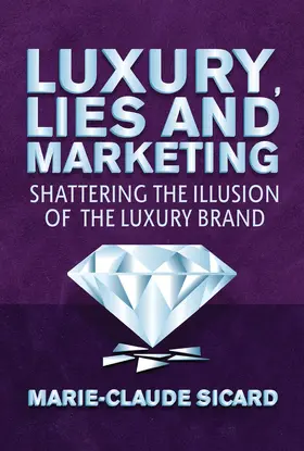 Sicard |  Luxury, Lies and Marketing | Buch |  Sack Fachmedien