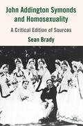 Brady |  John Addington Symonds (1840-1893) and Homosexuality | eBook | Sack Fachmedien