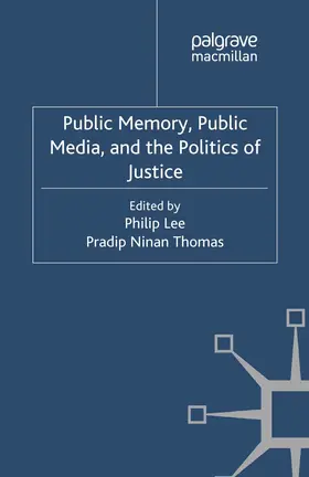 Lee / Thomas |  Public Memory, Public Media and the Politics of Justice | eBook | Sack Fachmedien