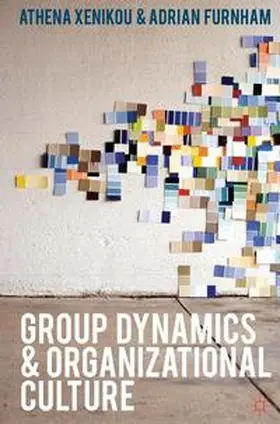 Xenikou / Furnham |  Group Dynamics and Organizational Culture | eBook | Sack Fachmedien