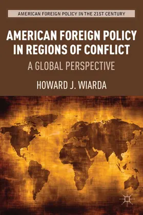 Wiarda |  American Foreign Policy in Regions of Conflict | Buch |  Sack Fachmedien