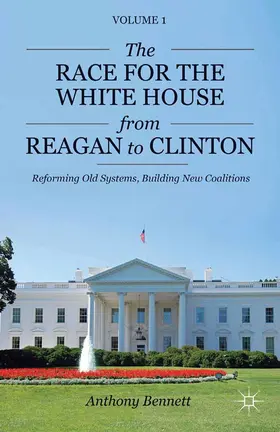 Bennett | The Race for the White House from Reagan to Clinton | E-Book | www.sack.de