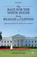 Bennett |  The Race for the White House from Reagan to Clinton | eBook | Sack Fachmedien