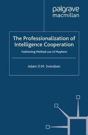 Svendsen | The Professionalization of Intelligence Cooperation | E-Book | www.sack.de