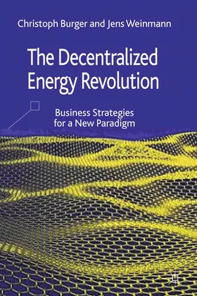 Burger / Weinmann | The Decentralized Energy Revolution | E-Book | www.sack.de