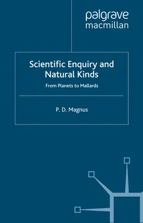 Magnus |  Scientific Enquiry and Natural Kinds | eBook | Sack Fachmedien