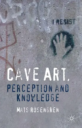 Rosengren |  Cave Art, Perception and Knowledge | Buch |  Sack Fachmedien