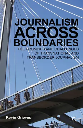 Grieves | Journalism Across Boundaries | Buch | 978-1-137-27264-5 | sack.de
