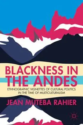 Rahier |  Blackness in the Andes | eBook | Sack Fachmedien