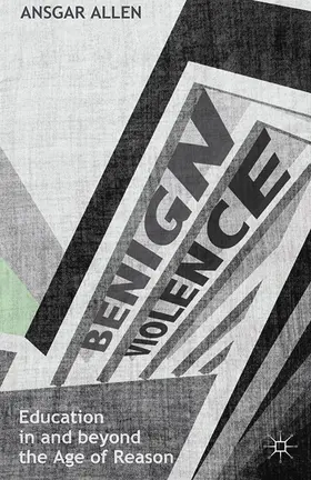 Allen | Benign Violence: Education in and beyond the Age of Reason | E-Book | www.sack.de