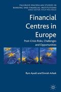 Ayadi / Arbak |  Financial Centres in Europe | Buch |  Sack Fachmedien