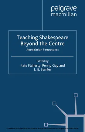 Flaherty / Gay / Semler | Teaching Shakespeare Beyond the Centre | E-Book | sack.de