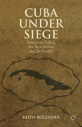 Bolender | Cuba Under Siege | E-Book | www.sack.de