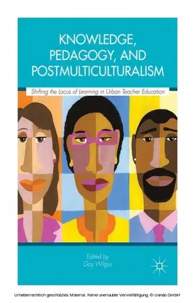 Wilgus | Knowledge, Pedagogy, and Postmulticulturalism | E-Book | www.sack.de