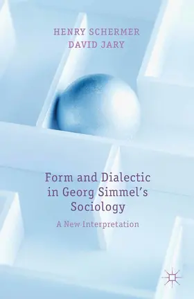Schermer / Jary |  Form and Dialectic in Georg Simmel's Sociology | eBook | Sack Fachmedien