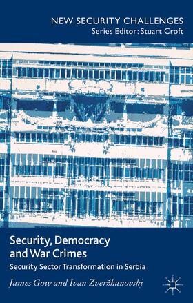 Gow / Zverzhanovski | Security, Democracy and War Crimes | Buch | 978-1-137-27613-1 | sack.de