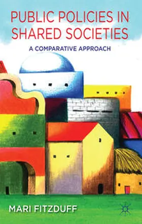 Fitzduff |  Public Policies in Shared Societies | Buch |  Sack Fachmedien