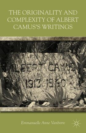 Vanborre |  The Originality and Complexity of Albert Camus's Writings | Buch |  Sack Fachmedien