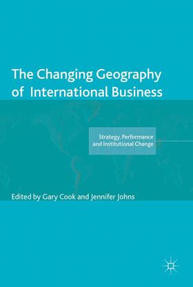 Cook / Johns | The Changing Geography of International Business | Buch | 978-1-137-27749-7 | sack.de