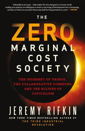 Rifkin | The Zero Marginal Cost Society: The Internet of Things, the Collaborative Commons, and the Eclipse of Capitalism | Buch | 978-1-137-28011-4 | sack.de