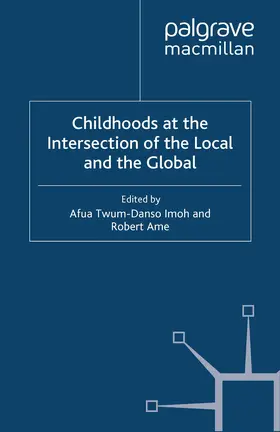 Twum-Danso Imoh / Ame | Childhoods at the Intersection of the Local and the Global | E-Book | www.sack.de