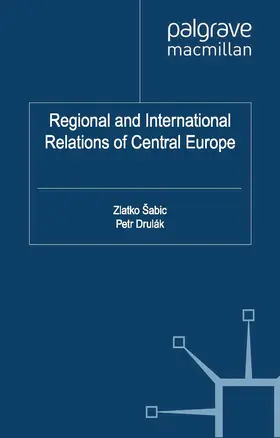 Drulák / Sabic | Regional and International Relations of Central Europe | E-Book | www.sack.de