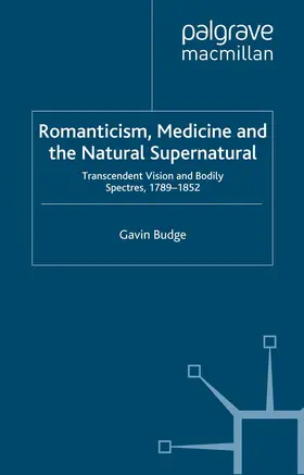 Budge |  Romanticism, Medicine and the Natural Supernatural | eBook | Sack Fachmedien