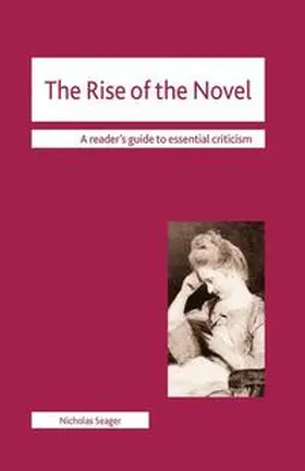 Seager |  The Rise of the Novel | eBook | Sack Fachmedien