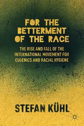 Kühl |  For the Betterment of the Race | eBook | Sack Fachmedien