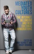 Bennett / Robards |  Mediated Youth Cultures | Buch |  Sack Fachmedien