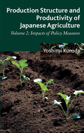 Kuroda | Production Structure and Productivity of Japanese Agriculture, Volume 2 | Buch | sack.de