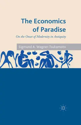 Wagner-Tsukamoto |  The Economics of Paradise | eBook | Sack Fachmedien