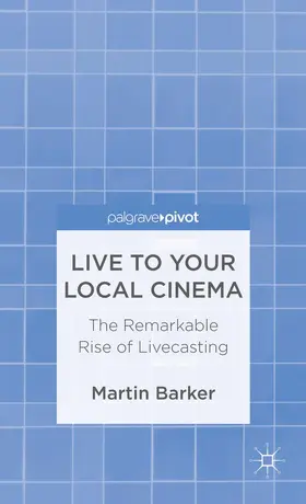Barker |  Live to Your Local Cinema | Buch |  Sack Fachmedien