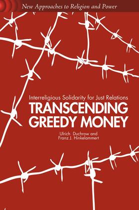 Duchrow / Hinkelammert | Transcending Greedy Money | Buch | 978-1-137-29003-8 | sack.de