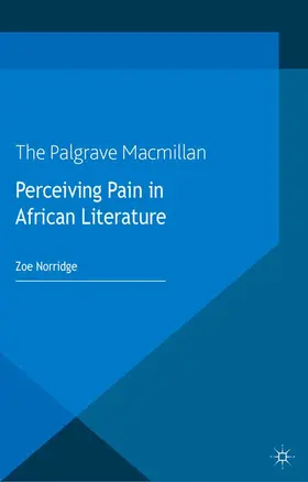Norridge | Perceiving Pain in African Literature | E-Book | www.sack.de