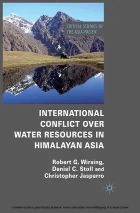 Wirsing / Jasparro / Stoll |  International Conflict over Water Resources in Himalayan Asia | eBook | Sack Fachmedien