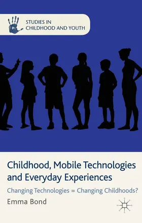 Bond |  Childhood, Mobile Technologies and Everyday Experiences | eBook | Sack Fachmedien