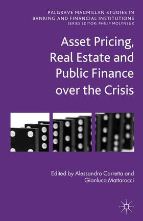 Carretta / Mattarocci | Asset Pricing, Real Estate and Public Finance Over the Crisis | Buch | 978-1-137-29376-3 | sack.de