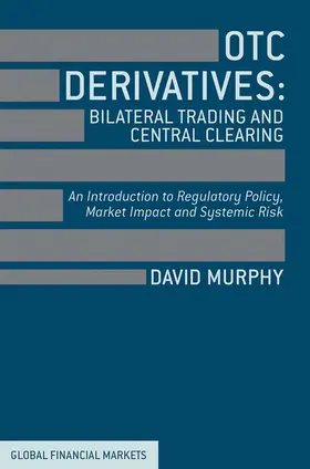 Murphy | OTC Derivatives: Bilateral Trading and Central Clearing | E-Book | sack.de