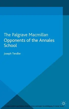 Tendler | Opponents of the Annales School | E-Book | sack.de