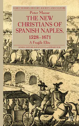 Mazur | The New Christians of Spanish Naples 1528-1671 | Buch | 978-1-137-29514-9 | sack.de