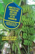 Beckford / Campbell |  Domestic Food Production and Food Security in the Caribbean | Buch |  Sack Fachmedien