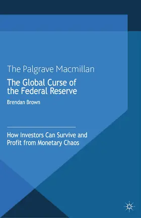 Brown |  The Global Curse of the Federal Reserve | eBook | Sack Fachmedien