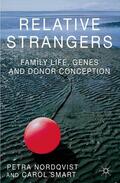 Nordqvist / Smart |  Relative Strangers: Family Life, Genes and Donor Conception | Buch |  Sack Fachmedien